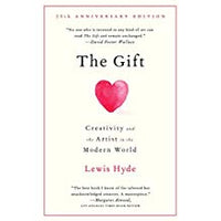 The Gift: Creativity and the Artist in the Modern World
