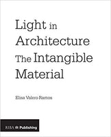 Light in Architecture: The Intangible Material