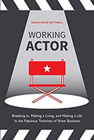 Working Actor: Breaking in, Making a Living