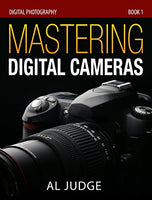 Mastering Digital Cameras: An Illustrated Guidebook