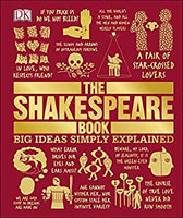 The Shakespeare Book: Big Ideas Simply Explained