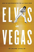 Elvis in Vegas: How the King Reinvented the Las Vegas Show